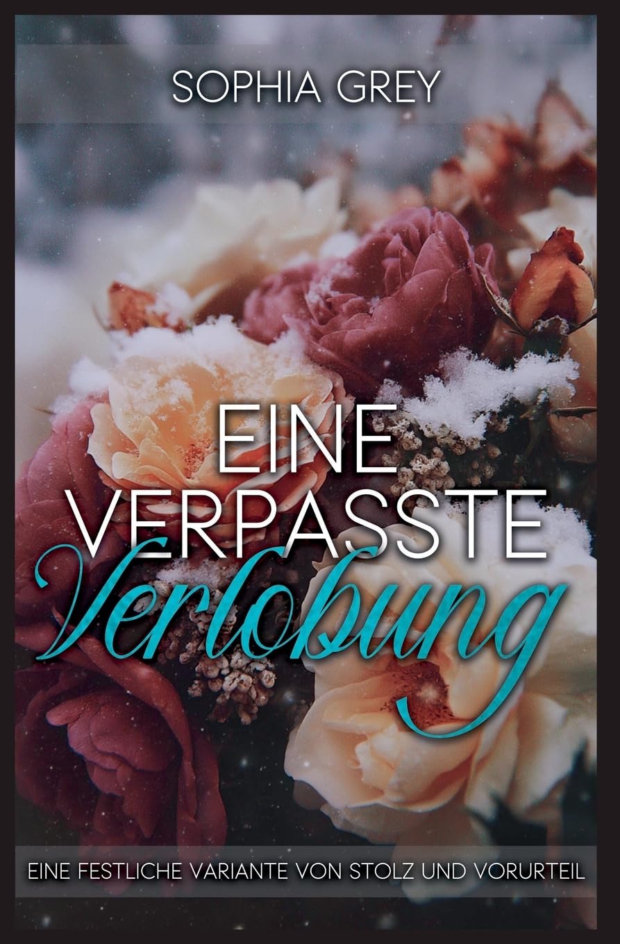Eine verpasste Verlobung: Eine festliche Variante von Stolz und Vorurteil