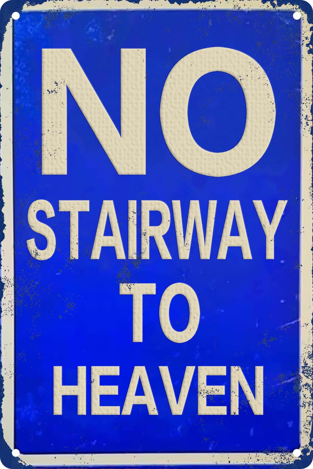 No Stairway to Heaven Vintage Metal Tin Sign ​for Office Bedroom Cafes Bars Pub Man Cave Wall Decor Plaque Poster Cafe Wall Art Gift 8x12 Inches