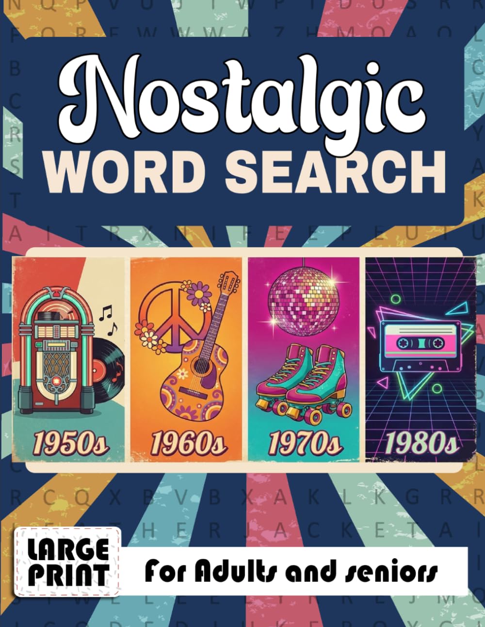 Nostalgic Word Search: Book for Adults & Seniors: Large Print Word Puzzles for 50s-80s to Relive Memories & Keep Your Mind Sharp