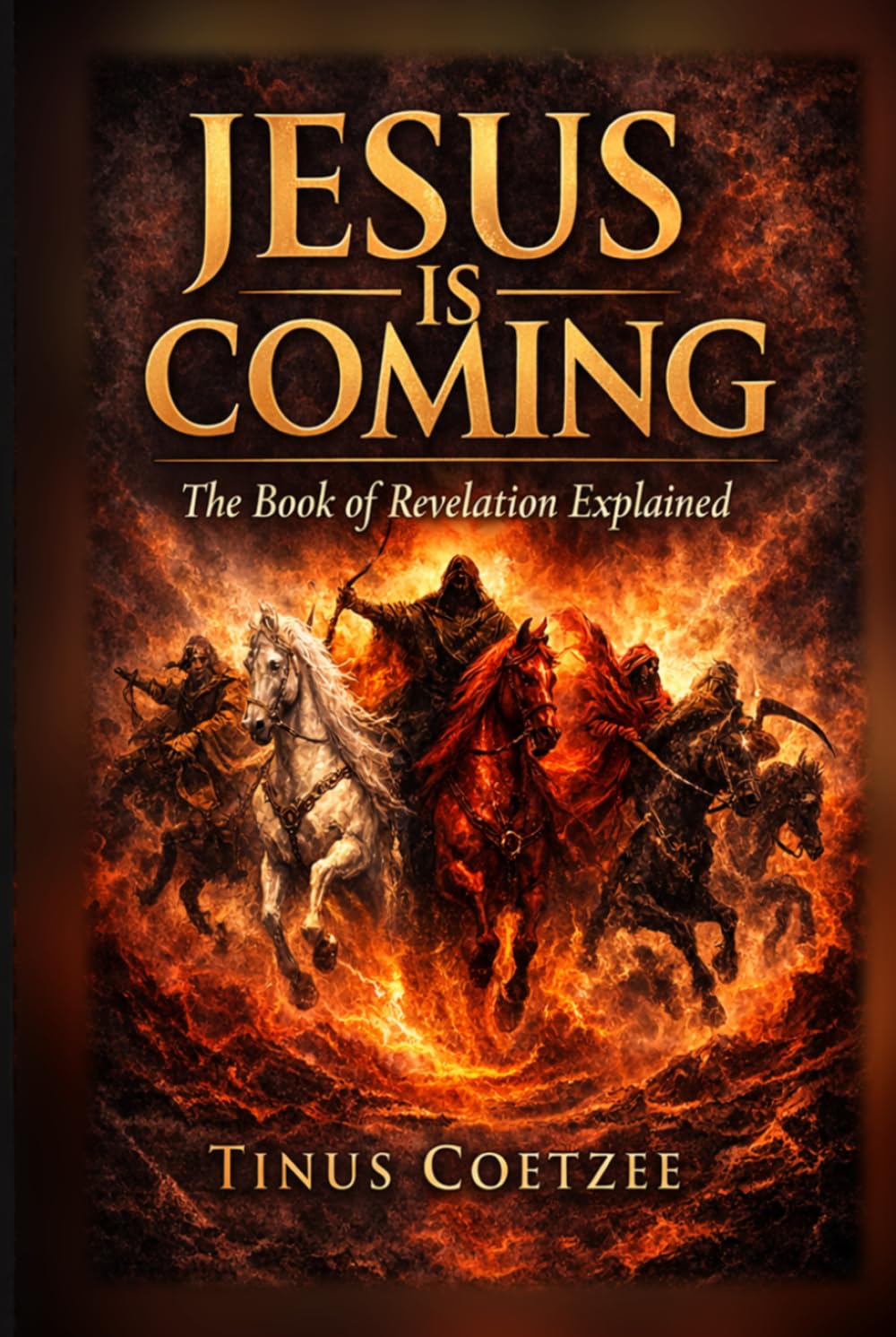 Jesus is coming: The book of Revelation explained