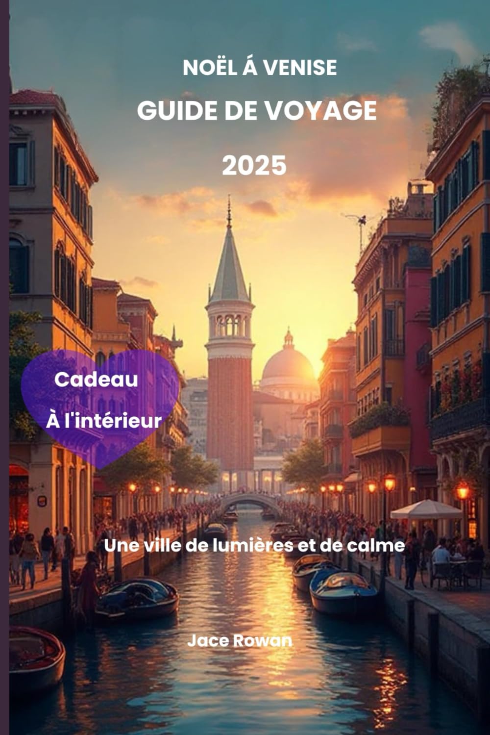 Noël à Venise Guide de voyage 2025: Une ville de lumières et de calme
