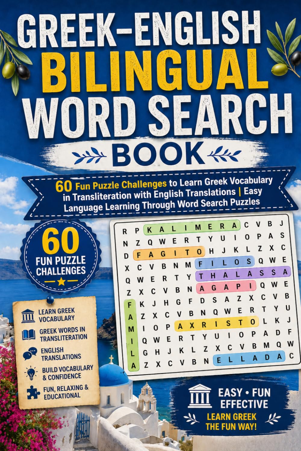 Greek–English Bilingual Word Search Book: 60 Fun Puzzle Challenges to Learn Greek Vocabulary in Transliteration with English Translations | Easy Language Learning Through Word Search Puzzles