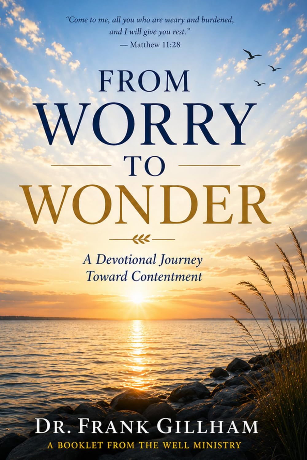 From Worry to Wonder: A Devotional Journey Toward Contentment