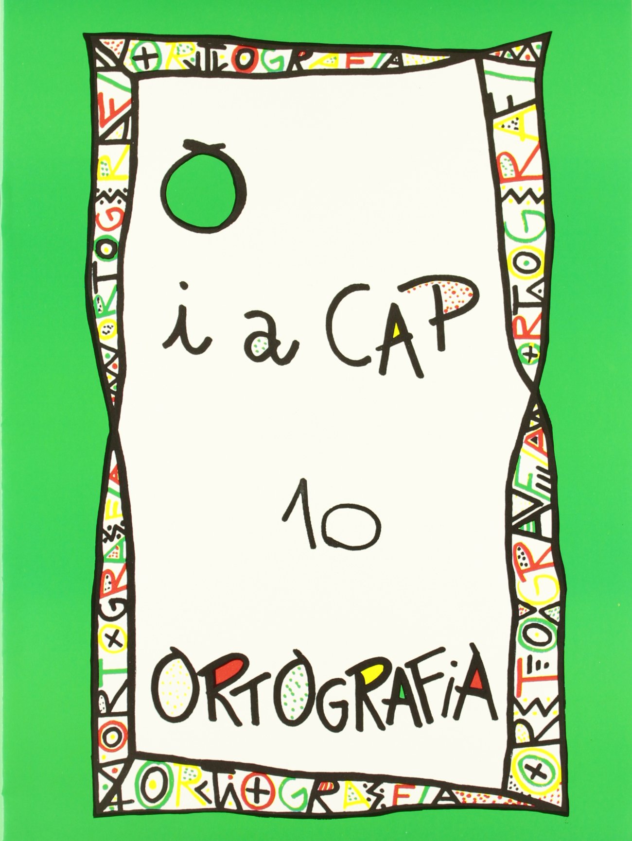 PUNT I A CAP ORTOGRAFIA N? 10 SERIE VERDA (3R 4T CURS)