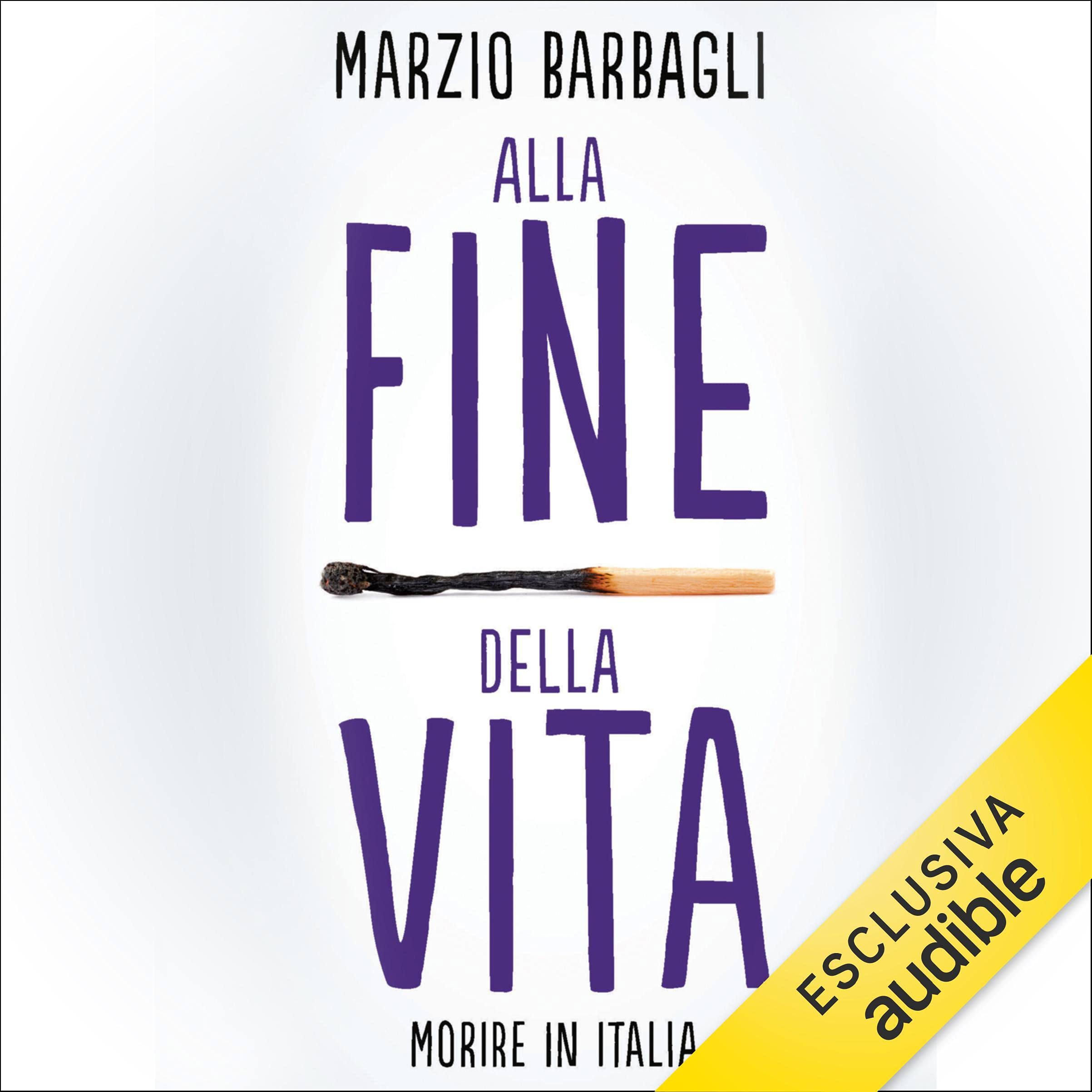 Alla fine della vita: Morire in Italia