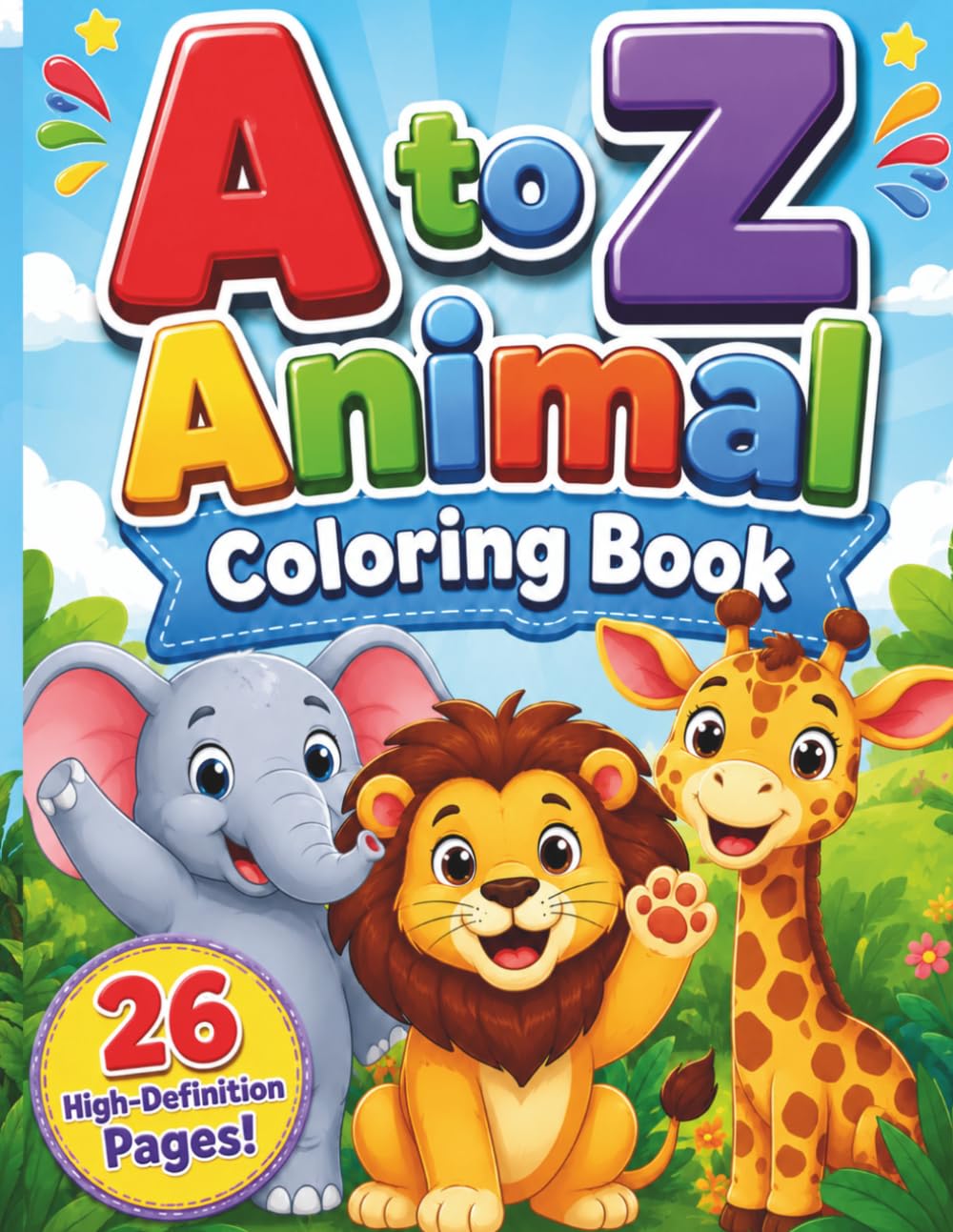 The Ultimate A-Z Animal Coloring Book: ABC Alphabet Handwriting Practice and Coloring Pages for Kids, Toddlers, and Preschoolers
