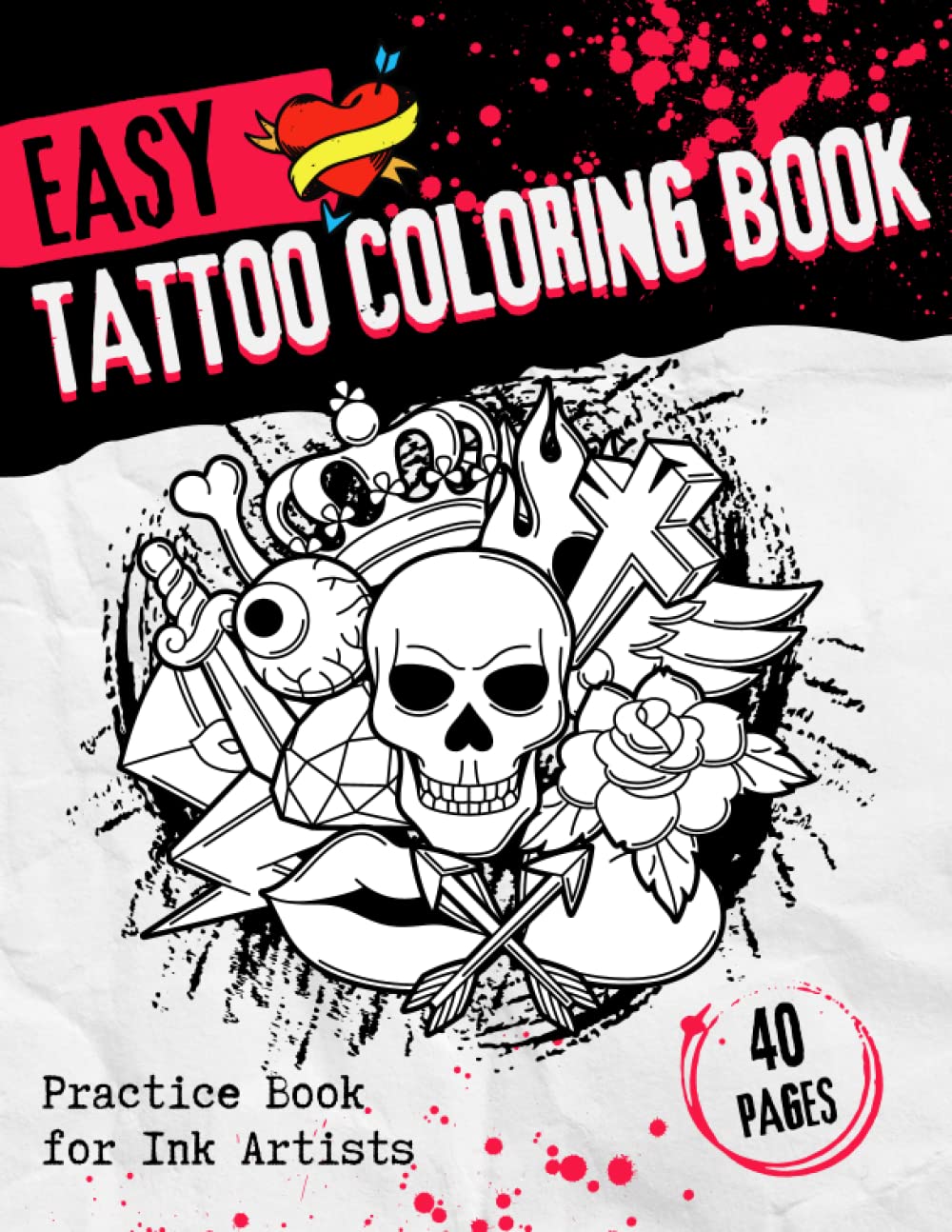 Easy Tattoo Coloring Book: Practice Book for Ink Artists