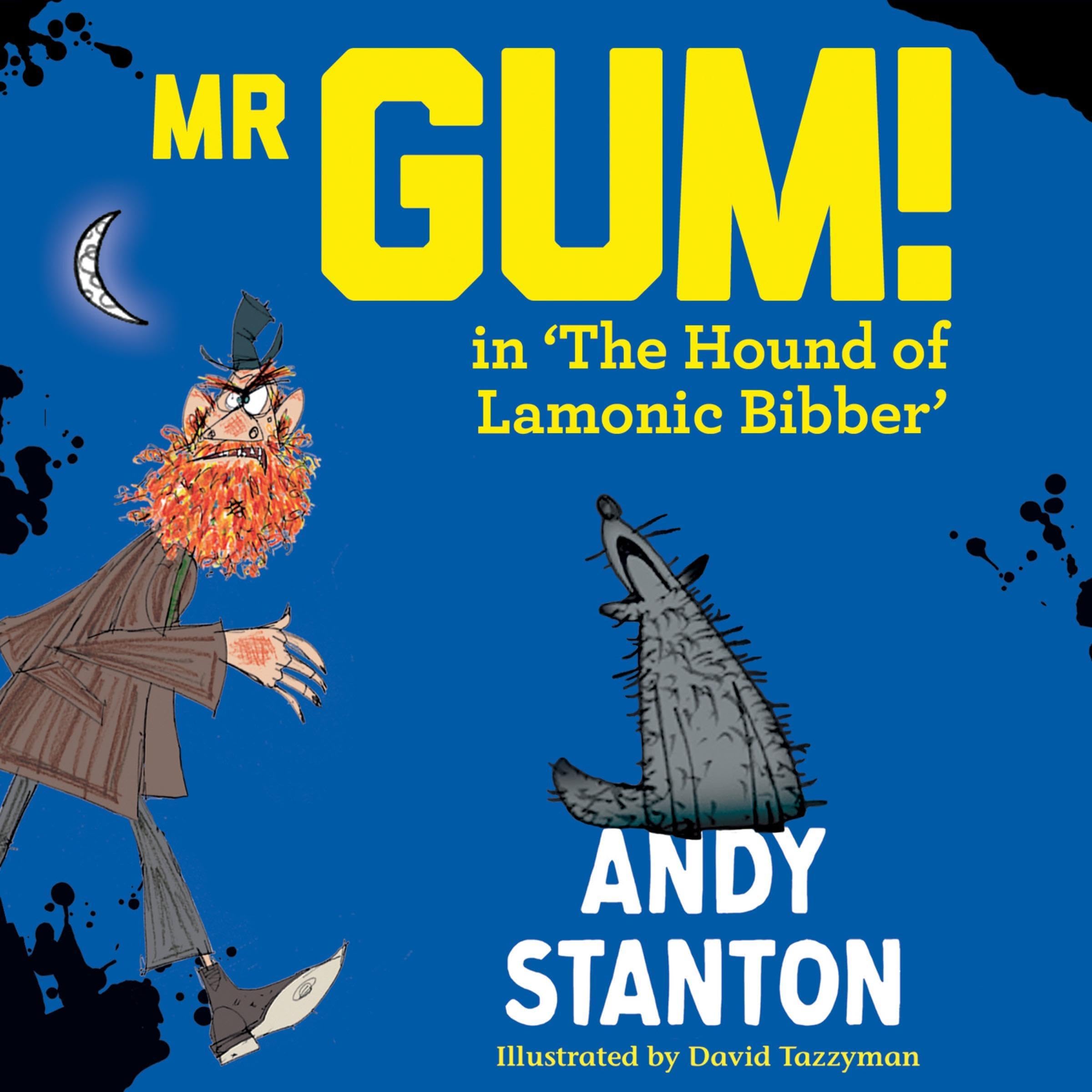 Cover art for Mr Gum in 'The Hound of Lamonic Bibber'