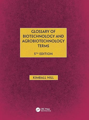 GLOSSARY OF BIOTECHNOLOGY AND AGROBIOTECHNOLOGY TERMS 5ED (HB 2017)