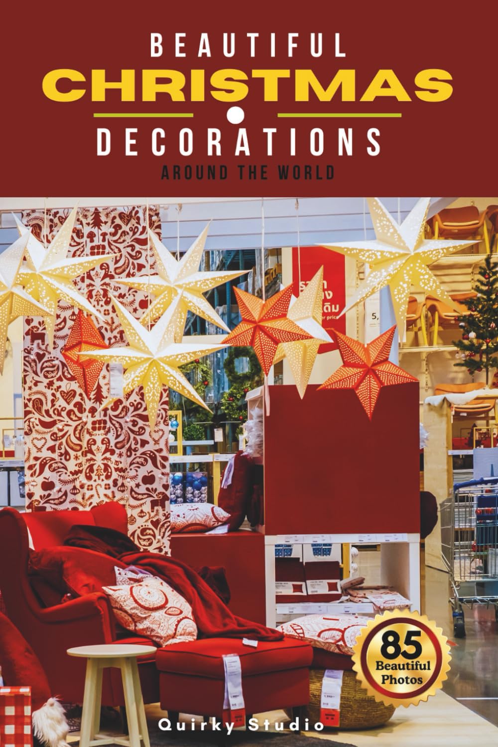 Beautiful Christmas Decoration Around the World: A Calming Photo Collection for Seniors with Dementia, Alzheimer’s, Memory Care, and Christmas Lovers