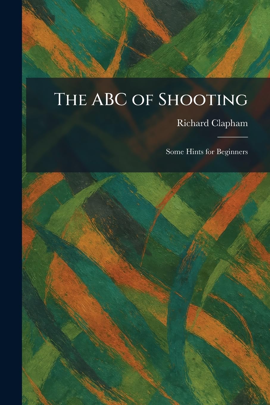 The ABC of Shooting: Some Hints for Beginners