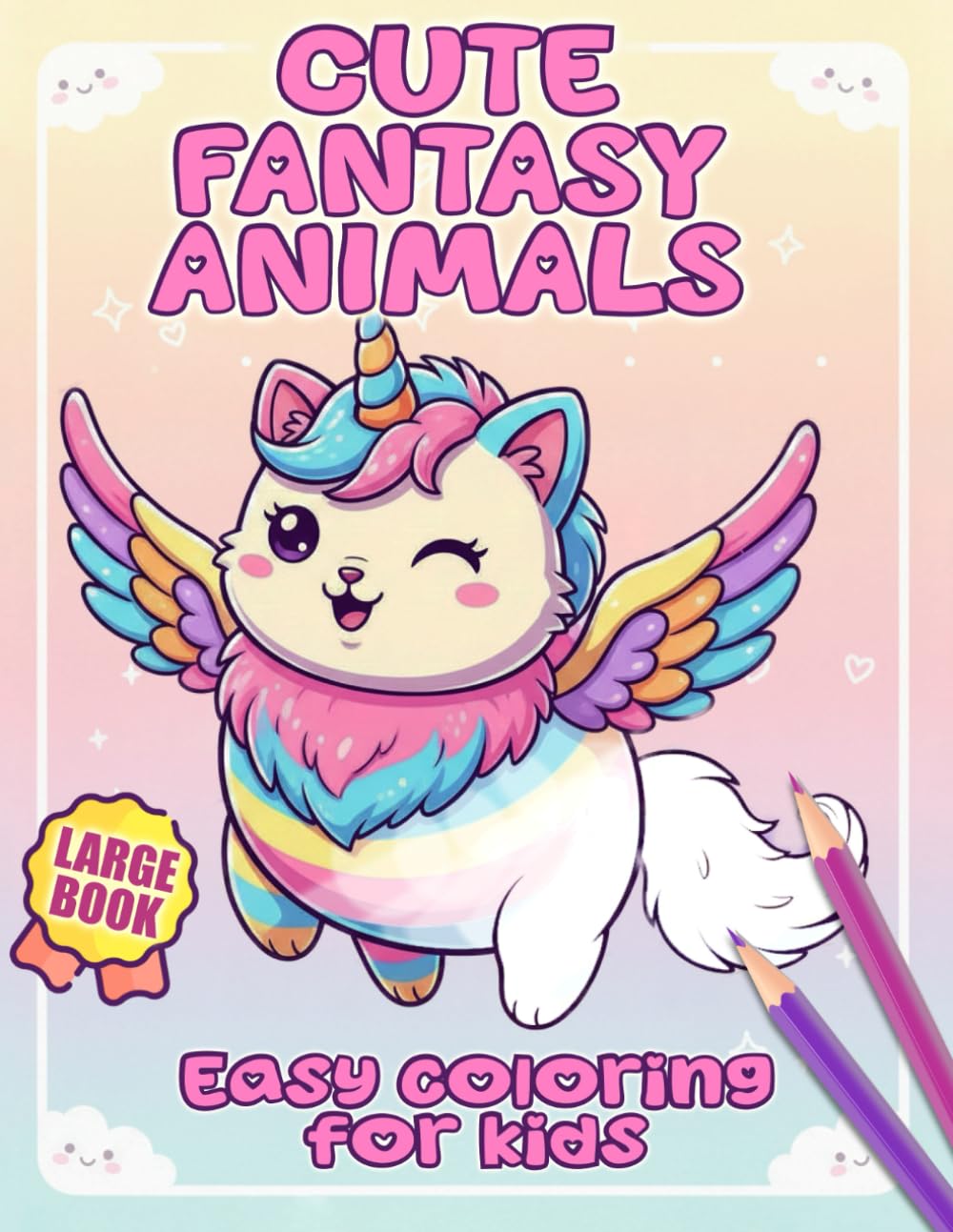 Cute Fantasy Animals: Adorable Coloring Book for Kids and Adults