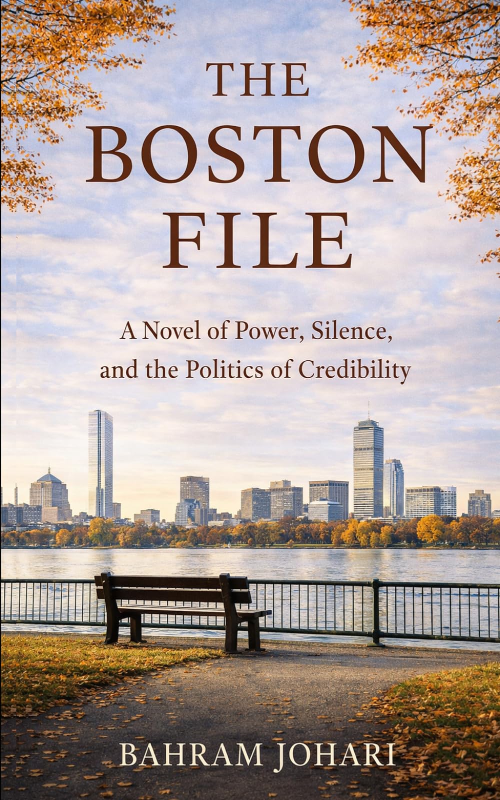 The Boston File: A Novel of Power, Silence, and the Politics of Credibility
