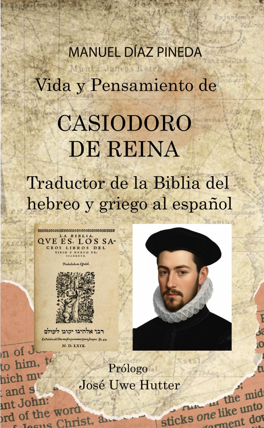 Vida y Pensamiento de CASIODORO DE REINA: Traductor de la Biblia del hebreo y griego al español