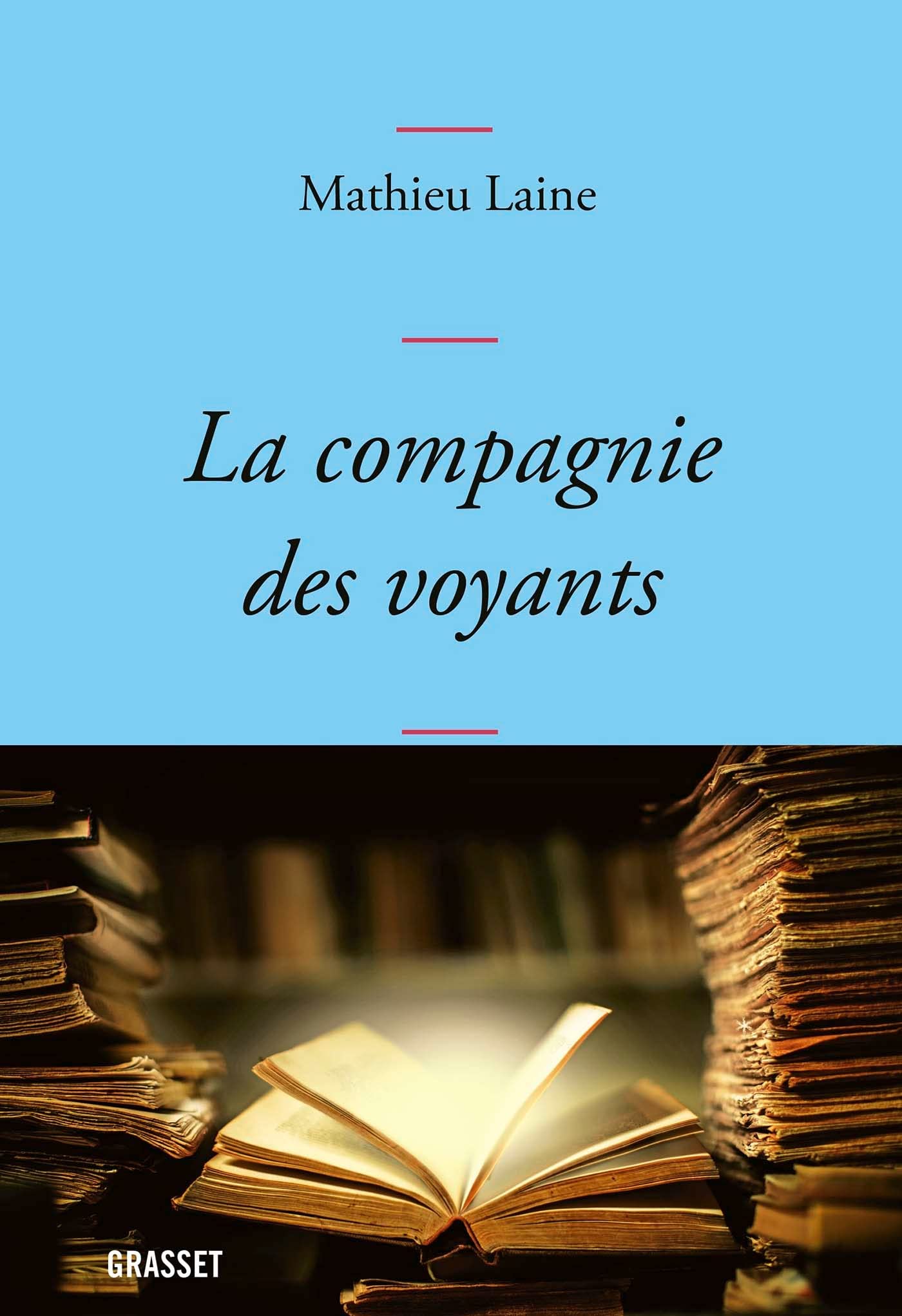 La compagnie des voyants: Ces grands romans qui nous éclairent