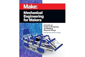 Mechanical Engineering for Makers: A Hands-On Path to Creating Useful Devices