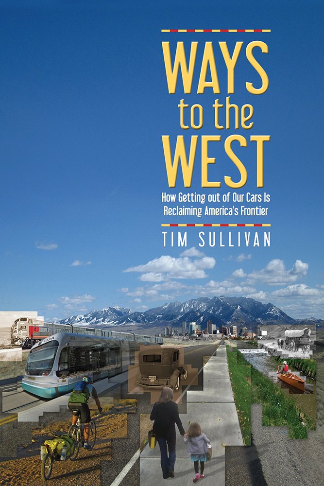 Buy Ways to the West: How Getting Out of Our Cars Is Reclaiming America's Frontier — BookShops.in