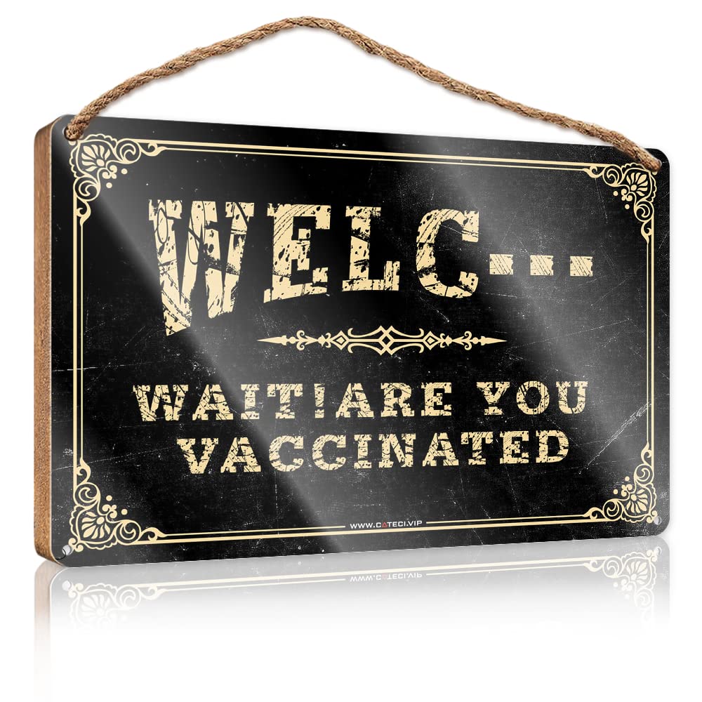 YYHLEH Funny Bathroom Art Welc Wait Are You Vaccinated Wooden Sign Funny Home Sign Front Door Decor(15X28CM)