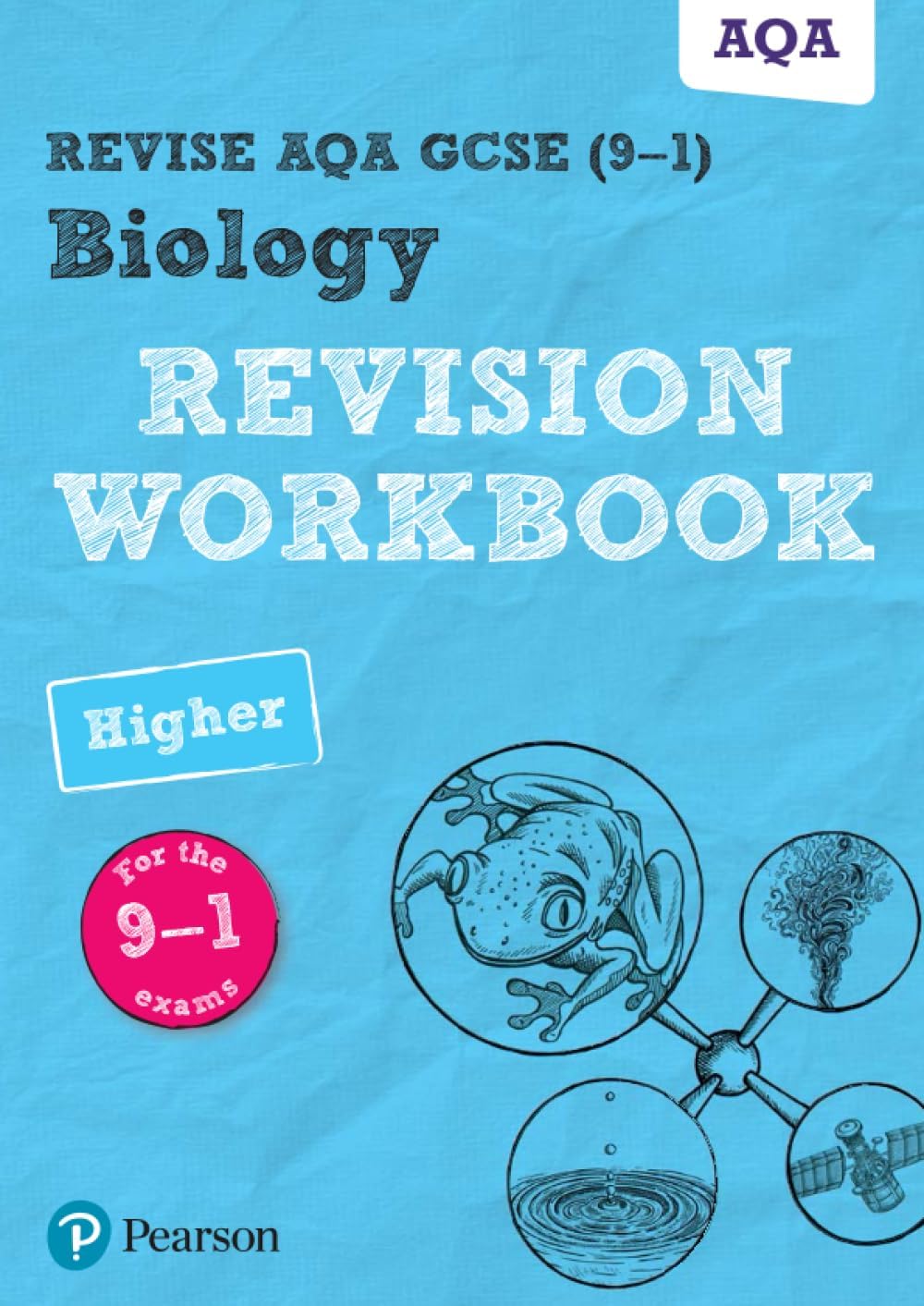 Pearson REVISE AQA GCSE (9-1) Biology Higher Revision Workbook: for home learning, 2022 and 2023 assessments and exams (Revise AQA GCSE Science 16)