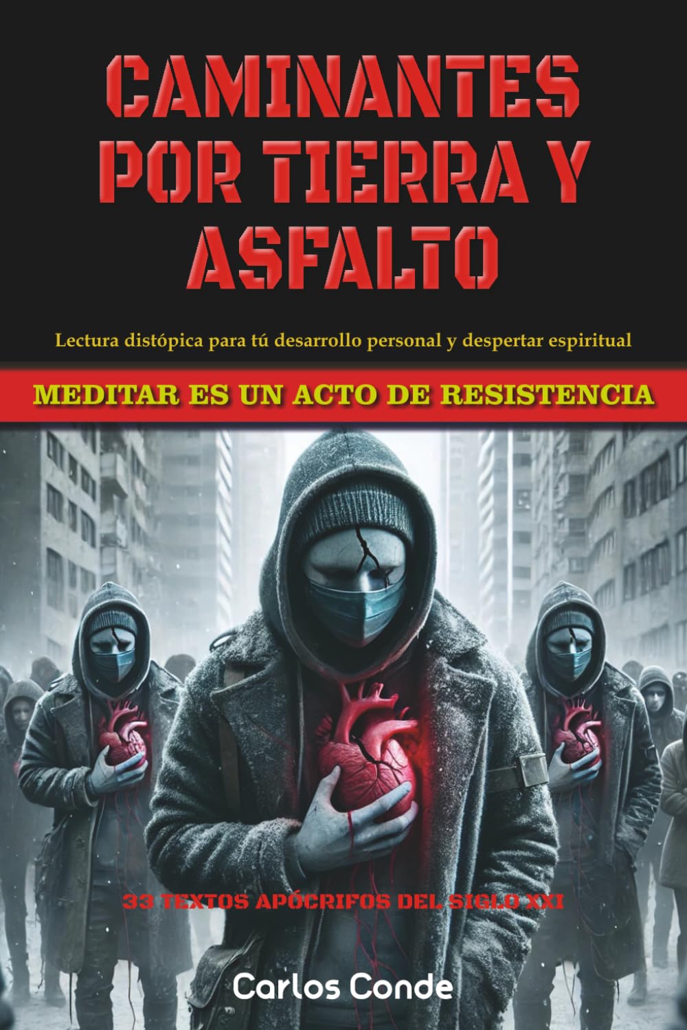 CAMINANTES POR TIERRA Y ASFALTO: MEDITAR ES UN ACTO DE RESISTENCIA