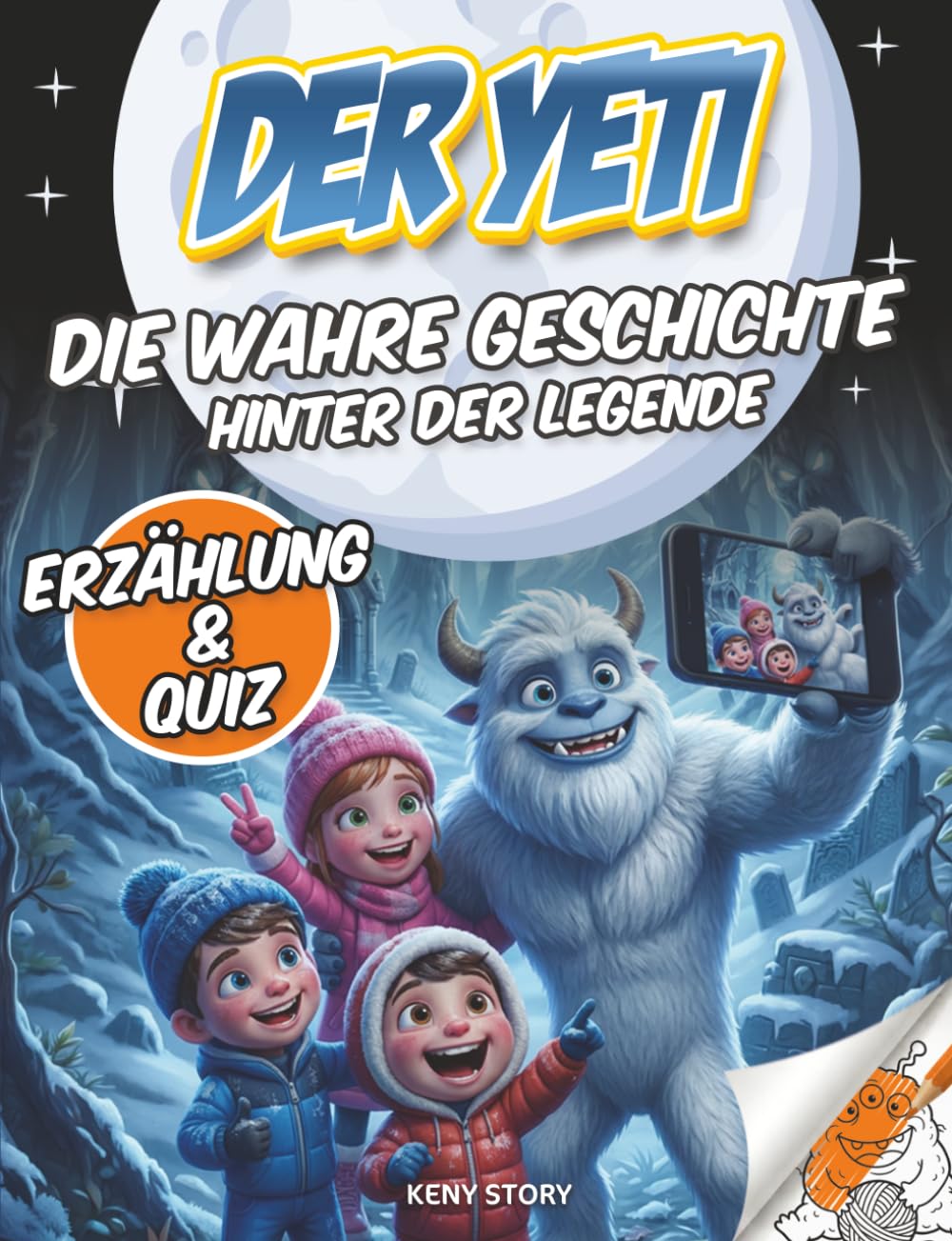 Der Yeti: Die wahre Geschichte hinter der Legende: lehrreiches Abenteuer für Kinder über das Geheimnis des Yeti, Wissenschaft, Legenden, Tiere des Himalaya, Quiz und Ausmalbilder