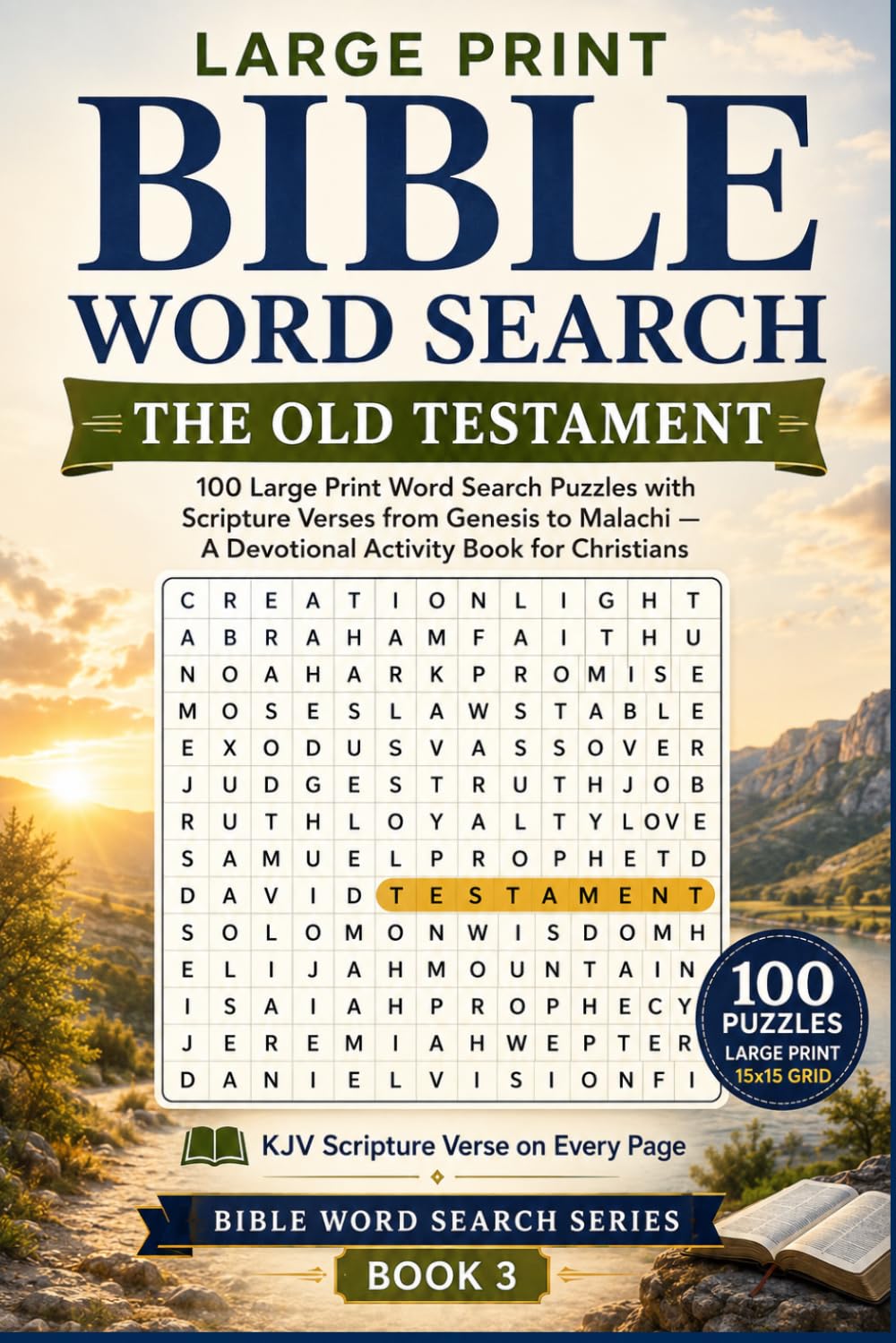Large Print Bible Word Search: The Old Testament: 100 Large Print Word Search Puzzles with Scripture Verses from Genesis to Malachi — A Devotional ... for Christians (Bible Word Search Series)
