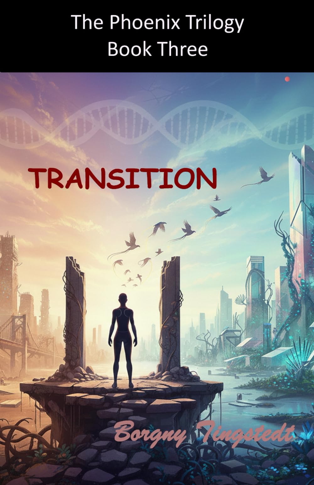 Transition: The Phoenix Trilogy, Book Three