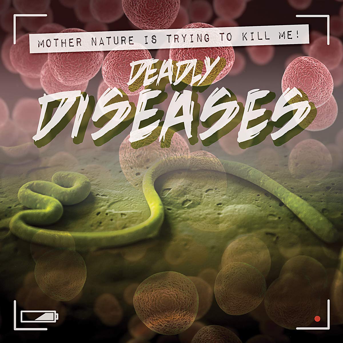 Buy Deadly Diseases (Mother Nature Is Trying to Kill Me!) — BookShops.in