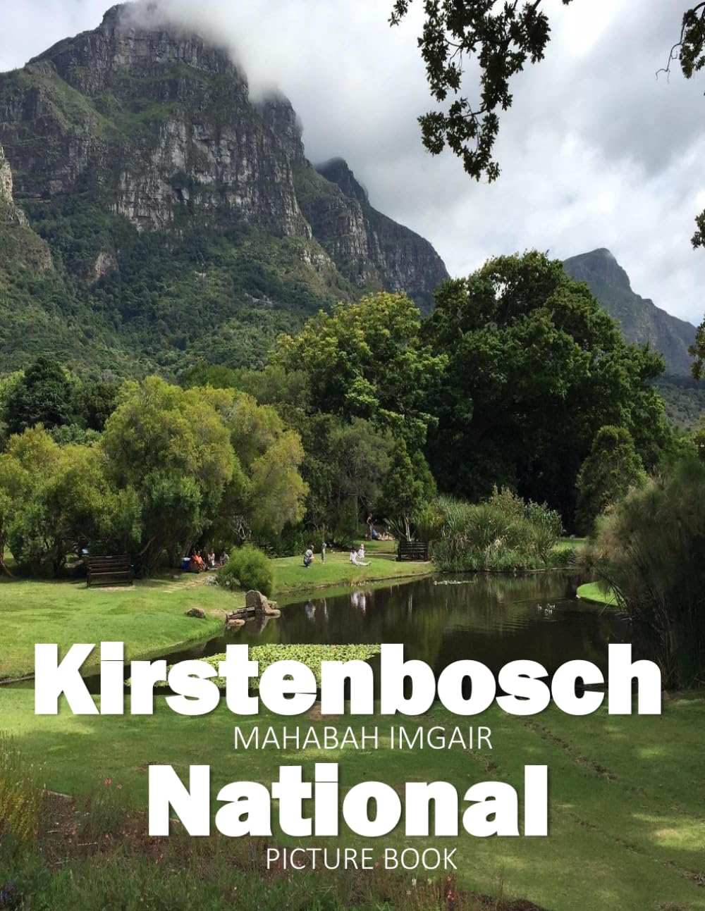 Kirstenbosch National: A Stunning Coffee Table Photo Book for Travel and Tourism Enthusiasts