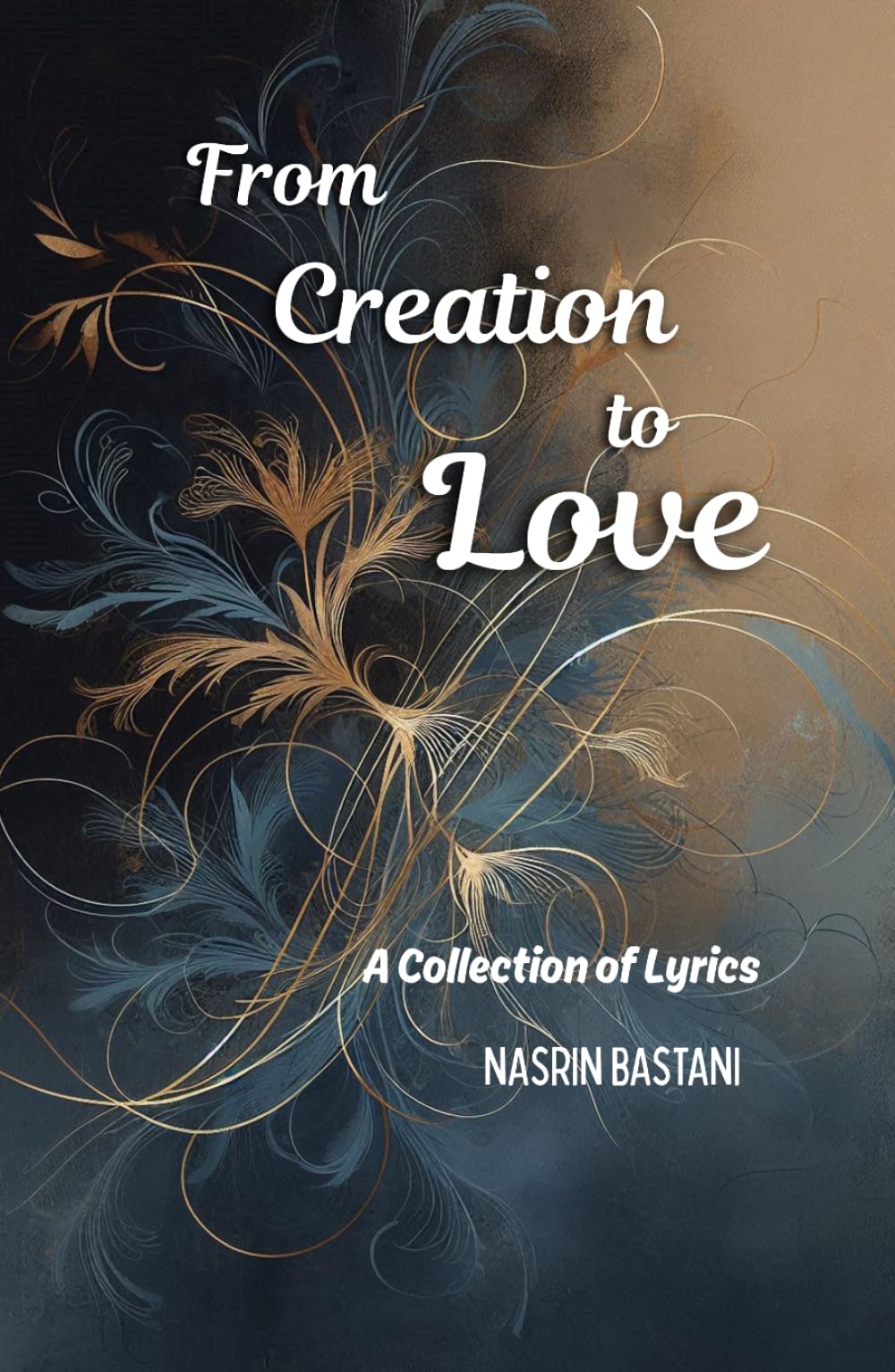 From Creation to Love: A Collection of Lyrics