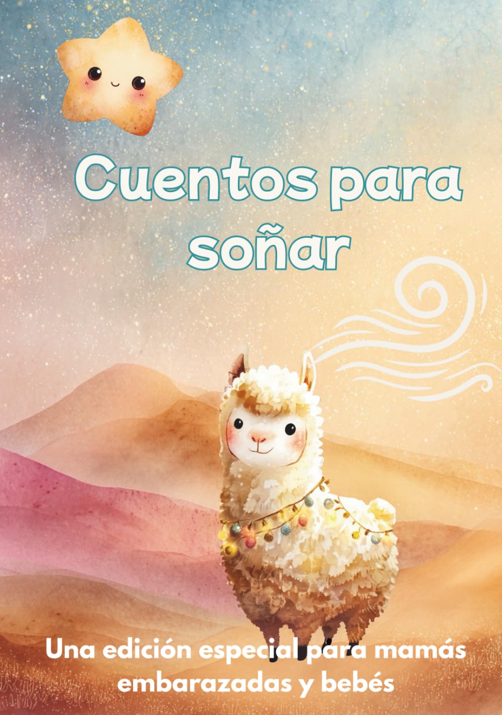 Cuentos para soñar: Edición especial para mamás embarazadas y bebés