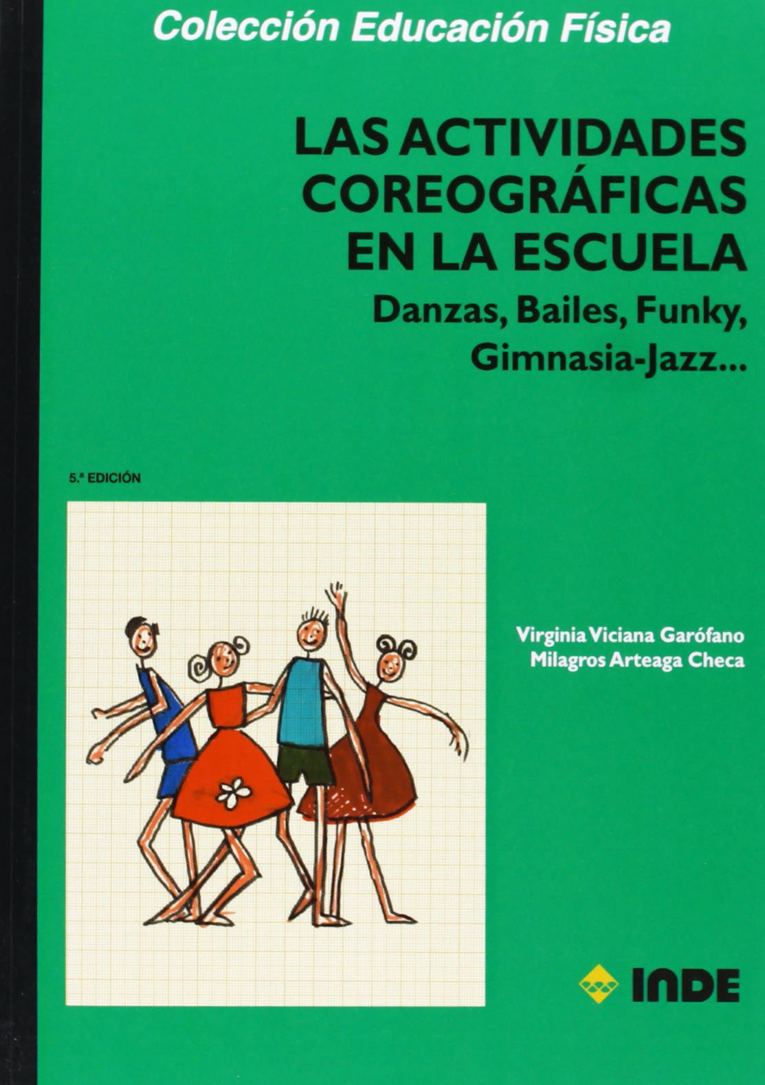 Las actividades coreográficas en la escuela : danzas, bailes, funky, gimnasia-jazz: 124