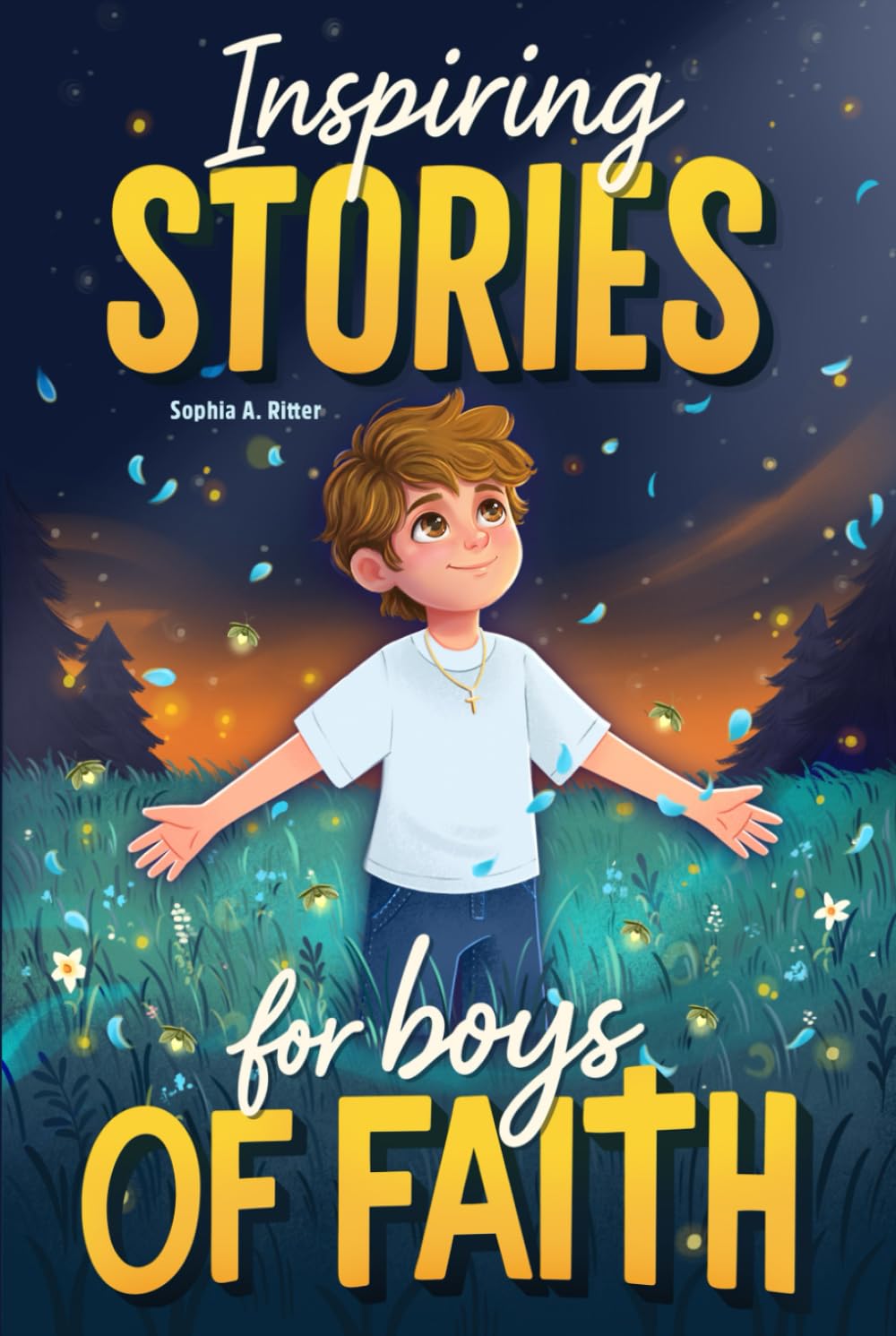 Inspiring Stories for Boys of Faith: A Christian Book about Faith, Confidence, Friendship, and Courage with Short Devotionals (Christian Gifts for Kids)