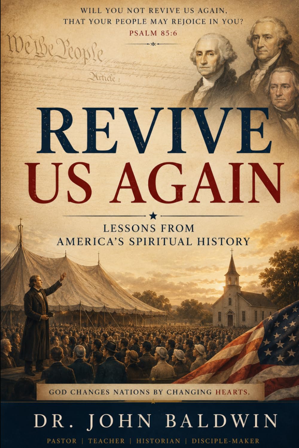 Revive Us Again: Lessons from America's Spiritual History (The Biblical Wisdom Collection)