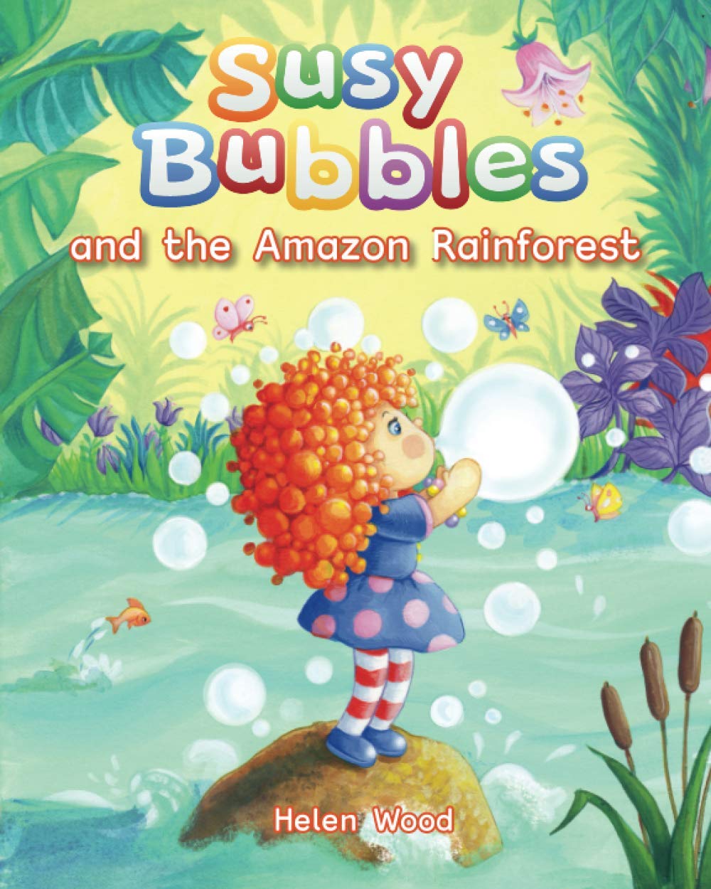 Susy Bubbles and the Amazon Rain Forest: 3 (Adventures of Susy Bubbles)
