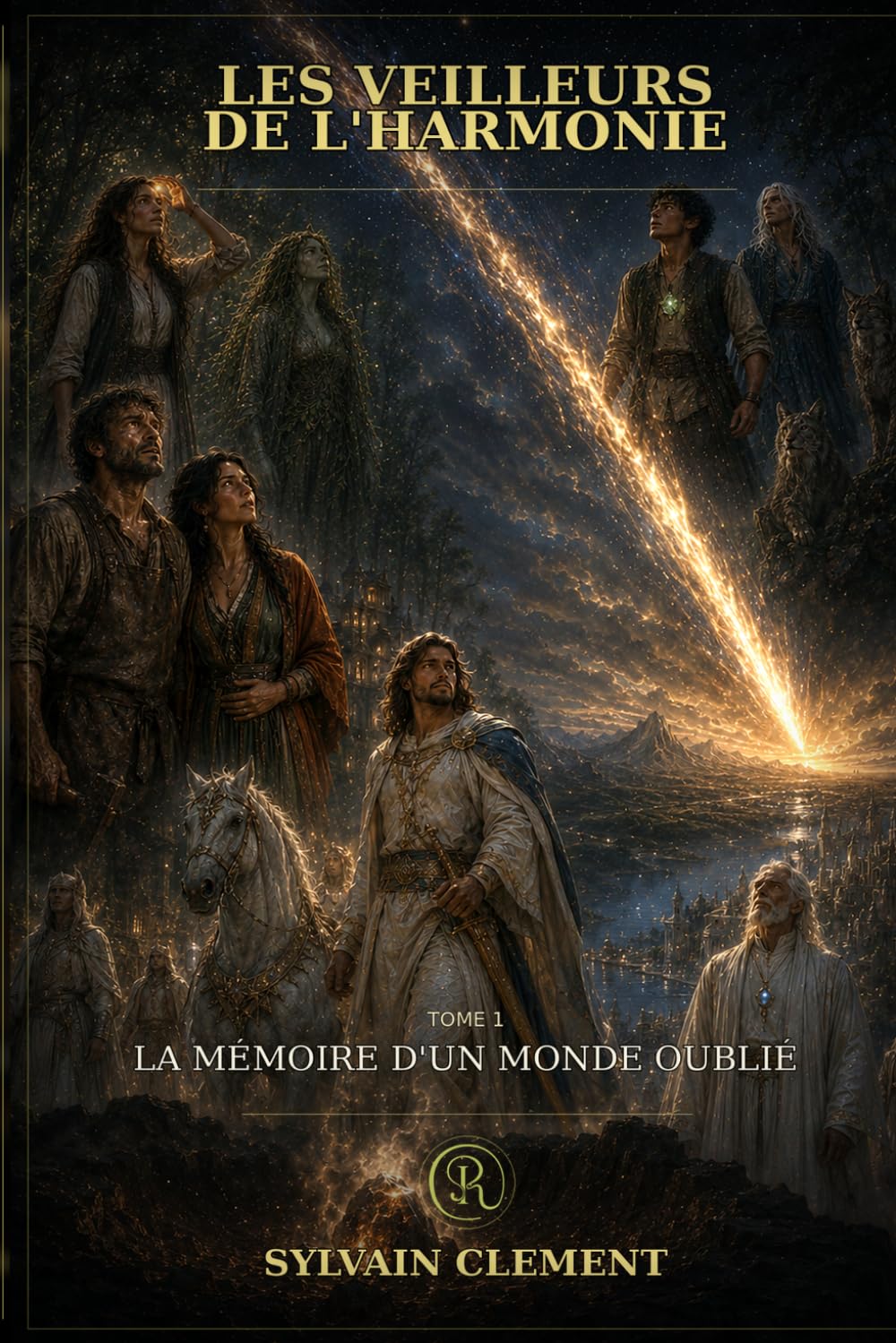 Les veilleurs de l'harmonie: Tome 1 : La mémoire d'un monde oublié