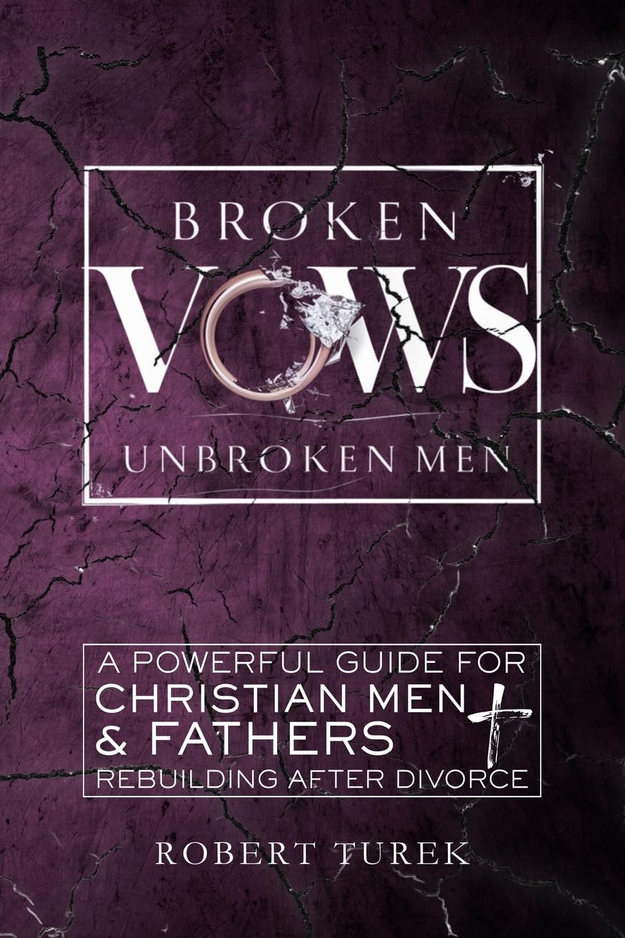 Broken Vows, Unbroken Men
