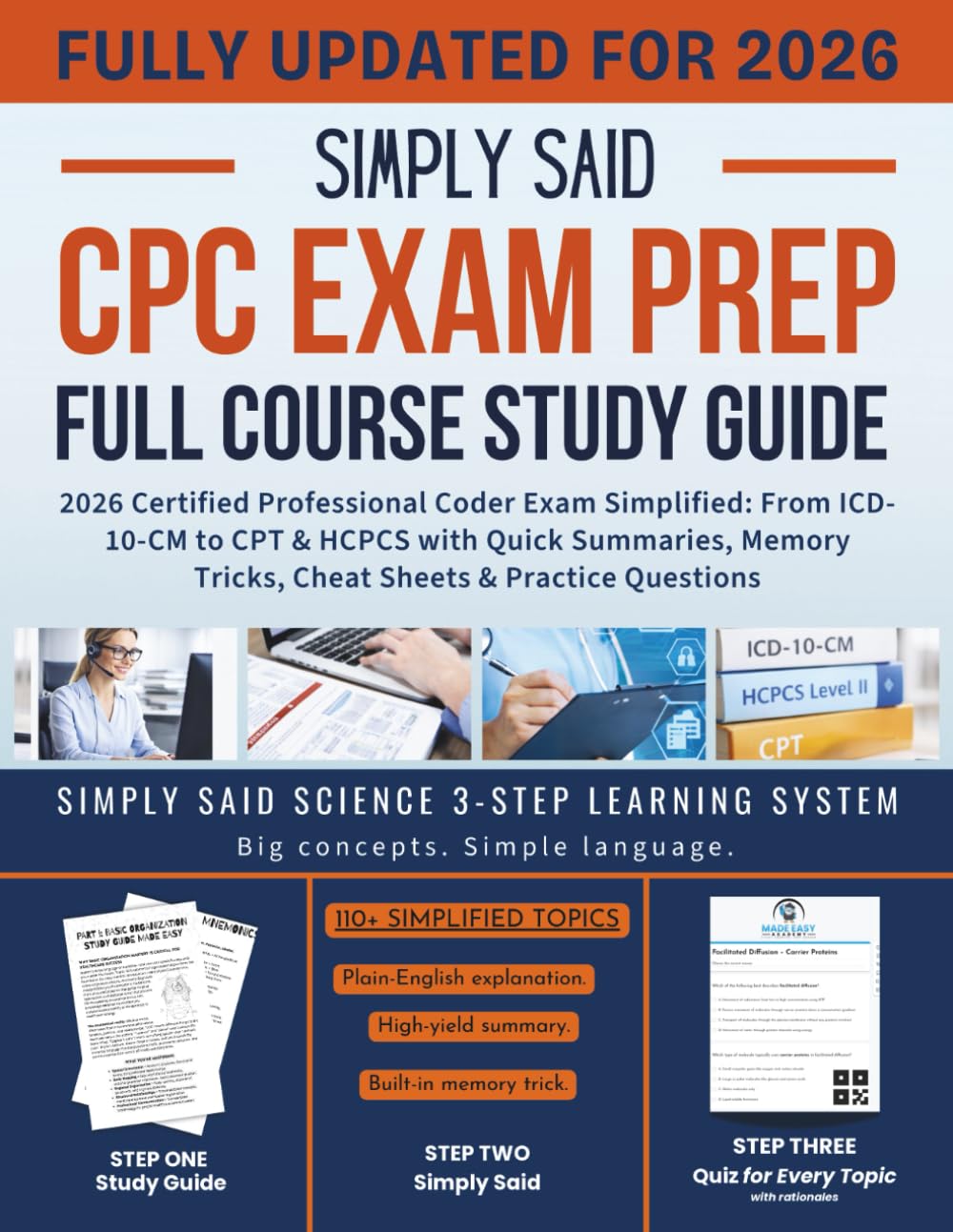 CPC Exam Prep Full Course Study Guide: 2026 Certified Professional Coder Exam Simplified: From ICD-10-CM to CPT & HCPCS with Quick Summaries, Memory ... Said Science Series From Made Easy Academy)