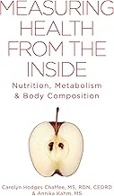 Measuring Health From The Inside: Nutrition, Metabolism & Body Composition