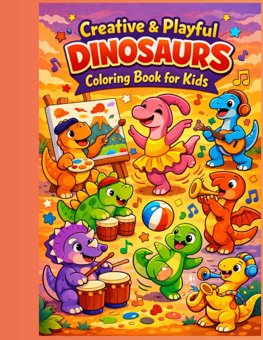 Creative & Playful Dinosaurs Coloring Book for Kids: Fun, Imaginative, and Activity-Filled Dinosaur Coloring Pages for Kids Ages 4–9