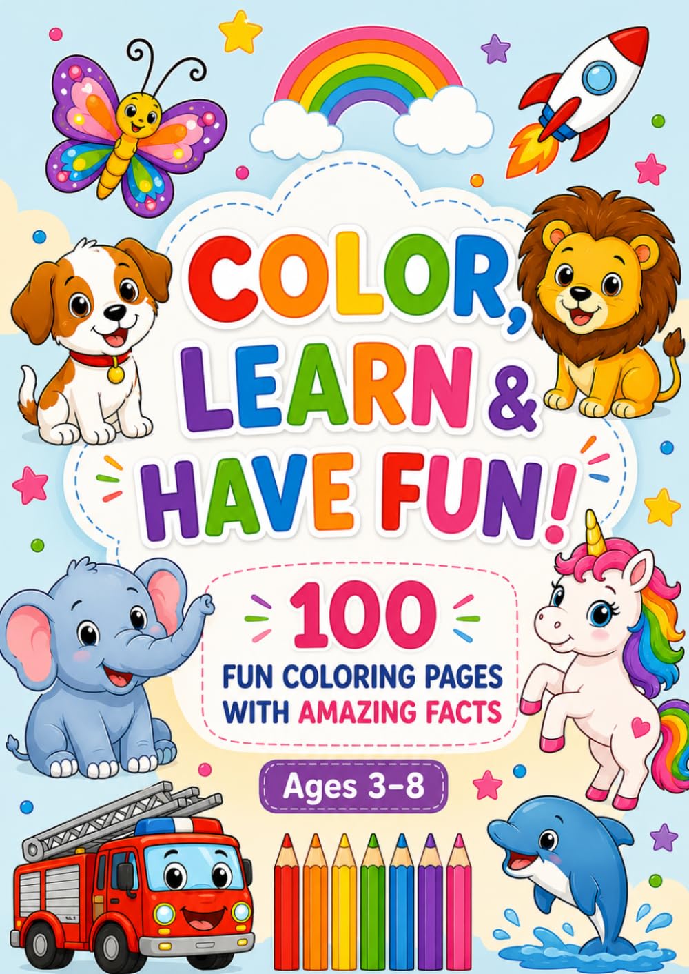 Colour & Have Fun!: 100 Fun Colouring Pages With Amazing Facts