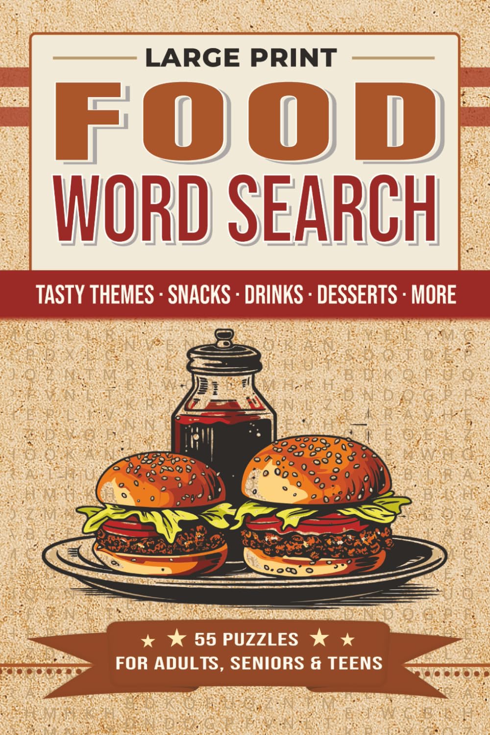 Food Word Search Puzzle Book: Large Print | Tasty Themes · Snacks · Drinks · Desserts · More | 55 Puzzles for Adults, Seniors & Teens
