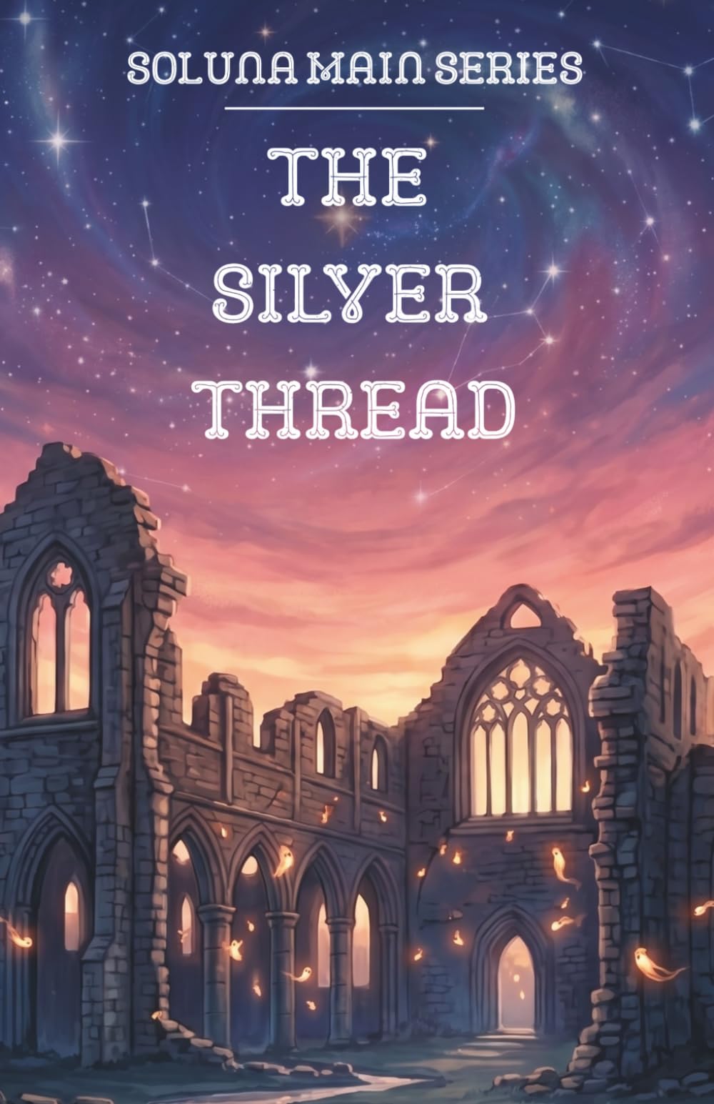 The Silver Thread: Soluna Main Series — Book One