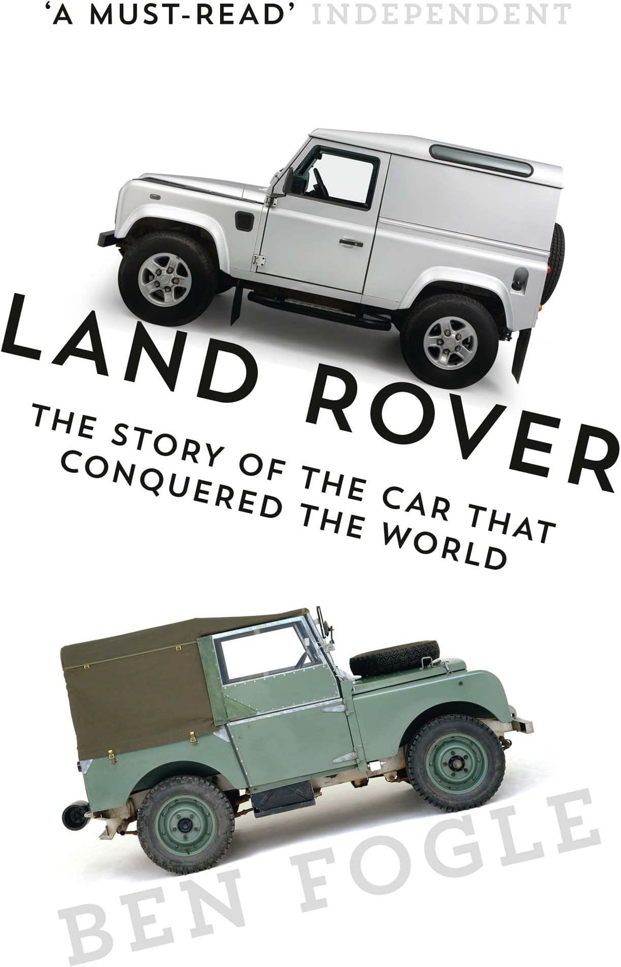 Land Rover: The Story of the Car that Conquered the World