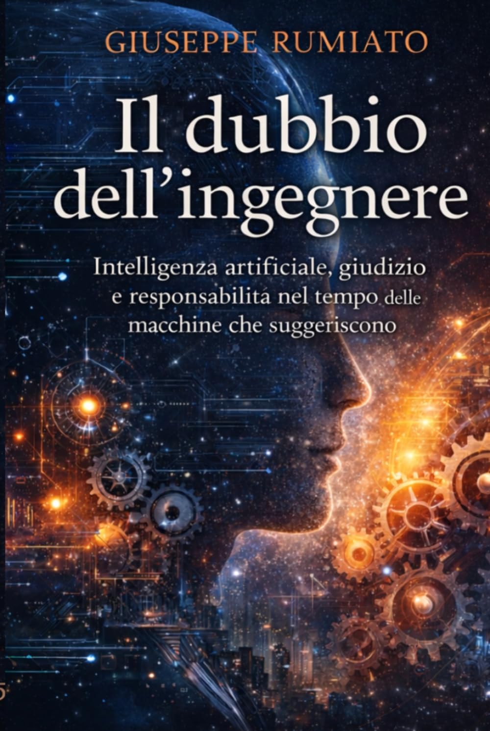 IL DUBBIO DELL'INGEGNERE: Intelligenza artificiale, metodo e responsabilità nel tempo delle macchine che suggeriscono