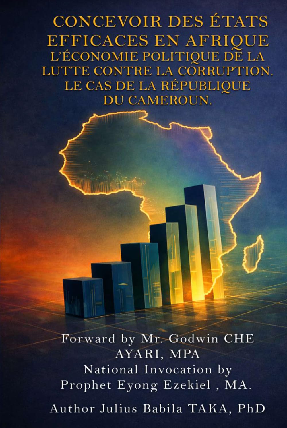 Concevoir des États qui fonctionnent en Afrique:: L’économie politique de la lutte contre la corruption Le cas du Cameroun