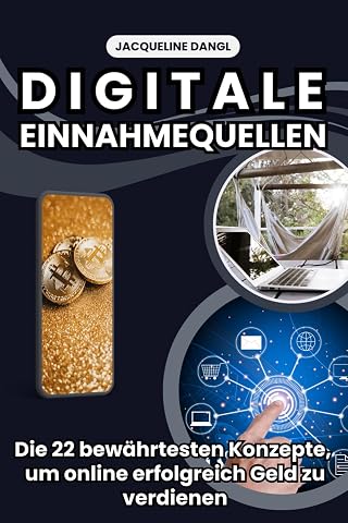 Digitale Einnahmequellen Die 22 bew hrtesten Konzepte um online erfolgreich Geld zu verdienen