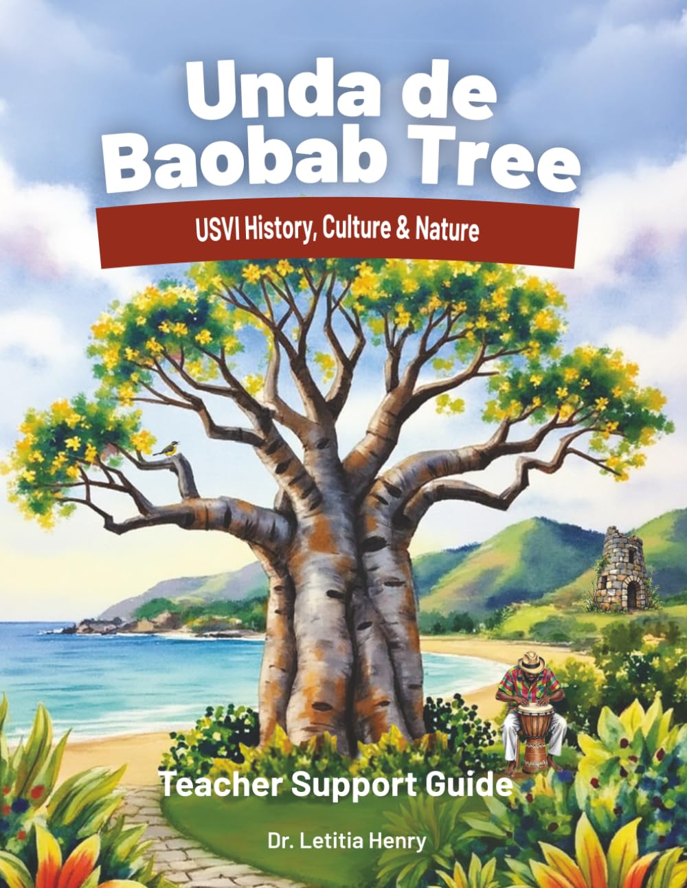 Unda de Baobab Tree: USVI History, Culture & Nature Teacher Support Guide