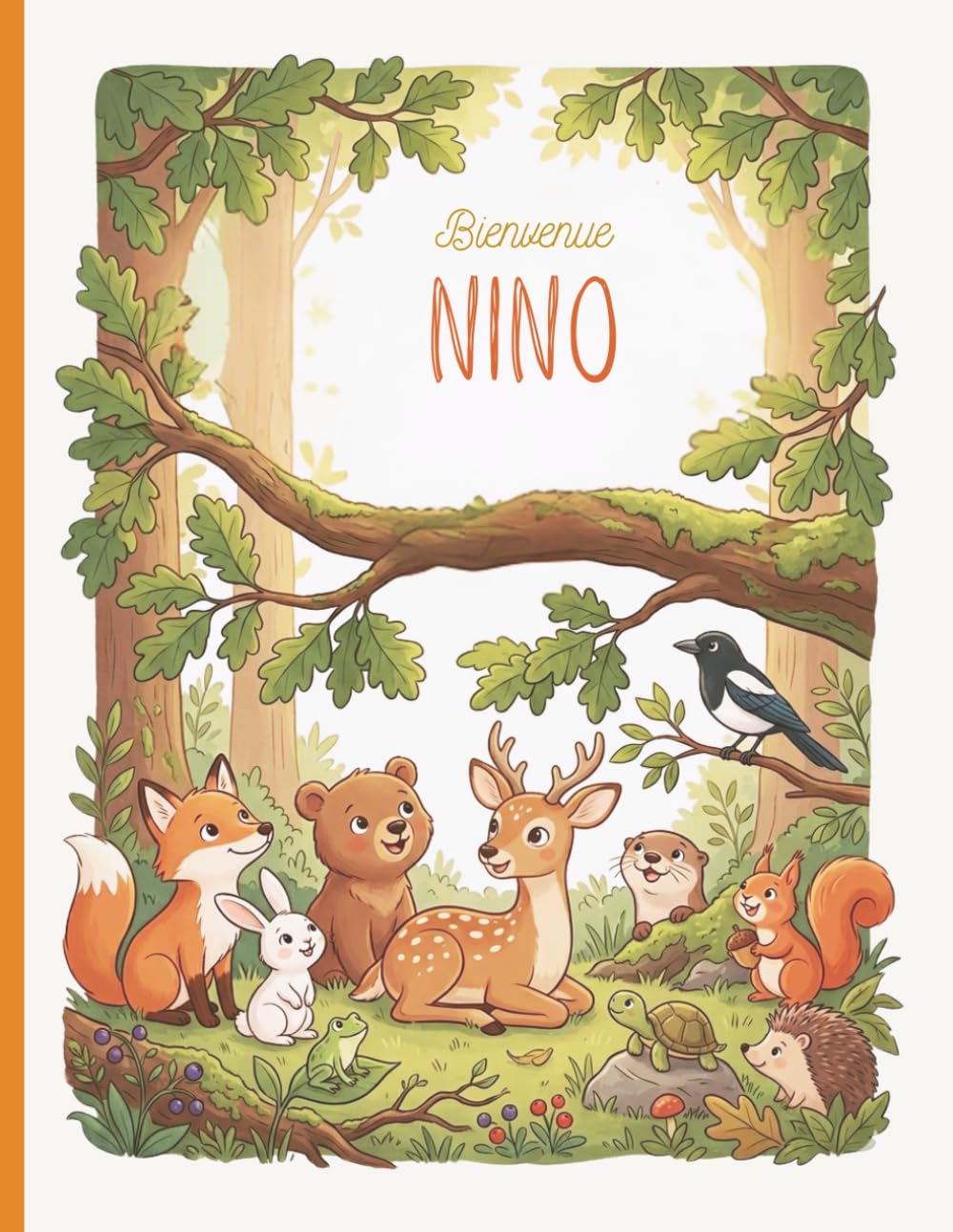 Bienvenue Nino - Livre prénom personnalisé Garçon 3-6 ans : Histoires animaux de la forêt (Livres pour enfants - Prénoms personnalisés)