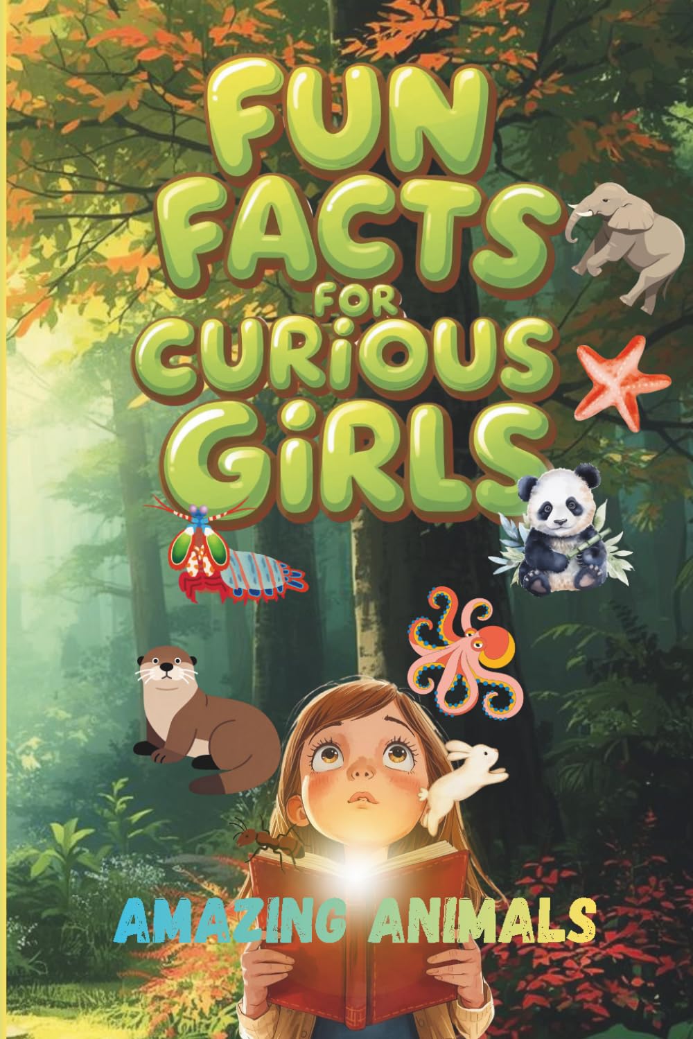 Fun Facts for Curious Girls: Amazing Animals: Trivia book of 100 Interesting Questions and Answers for Ages 8-15